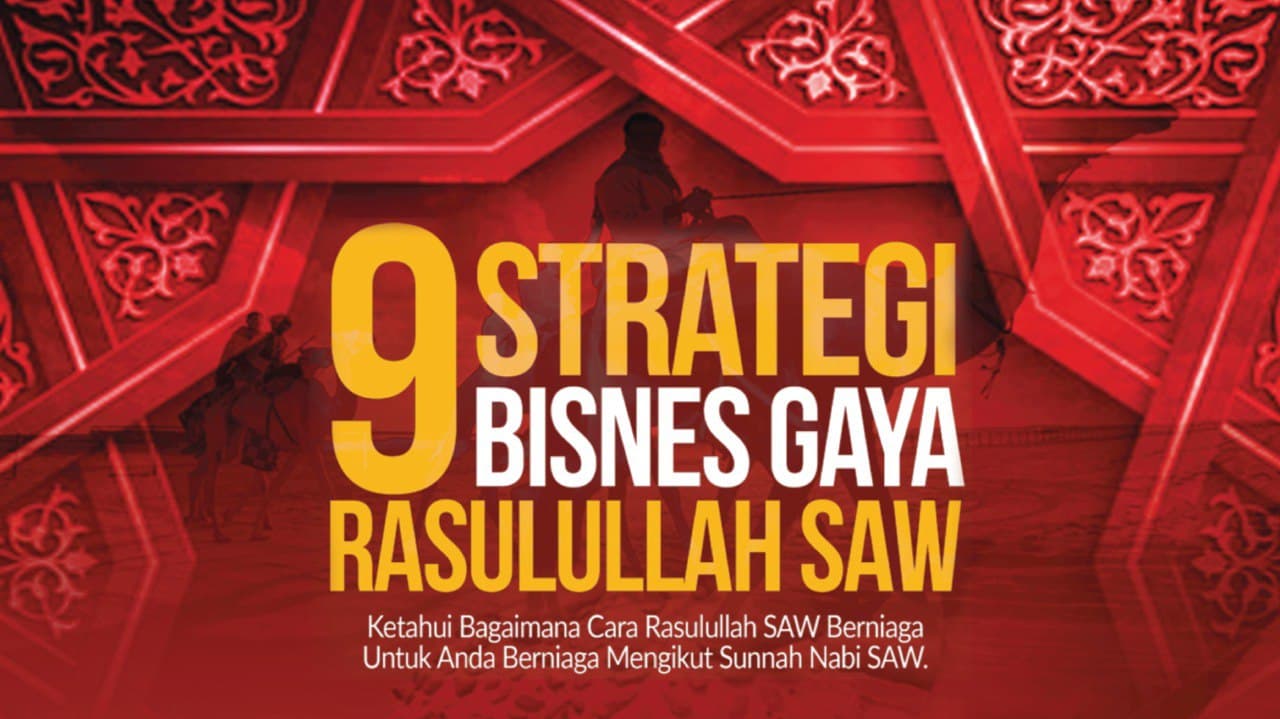 9 Strategi Bisnes Gaya Rasulullah SAW
